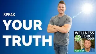 Origin Story: Josh Trent | Wellness Force | Speak Your Truth