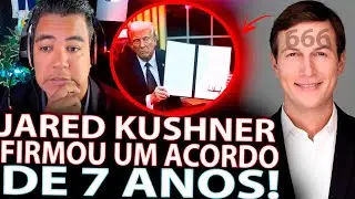 JARED KUSHNER AFIRMA O ACORDO &Eacute; DE 7 ANOS😱 A ASCENS&Atilde;O DO ANTICRISTO 666! O FIM CHEGOU!