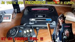 Je teste une MEGADRIVE Wish à 2 Euros !!!