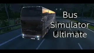 Bus Simulator Ultimate Обзор автобусного симулятора для смартфона