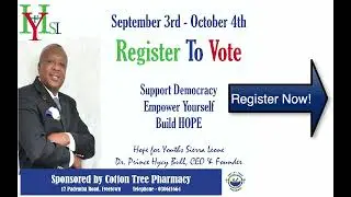 Promote Democracy in Sierra Leone: Register Now, September 3rd - October 4th