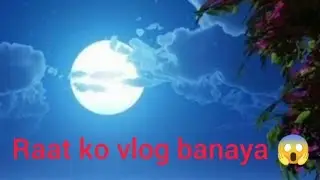 Aj rat ko vlog banaya / Nabeel ka funy dance 😱/ video game 🎮 kheli first time 🥰
