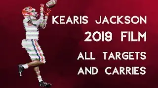 Kearis Jackson 2019 FIlm - All Targets and Carries