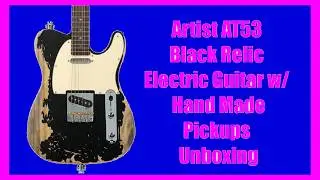 Artist AT53 Black Relic (Telecaster Clone) Unboxing