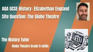 Globe Theatre Grade 9 example answer- 2026 Site question- AQA GCSE History