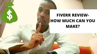 Fiverr Review-How much money can you make?