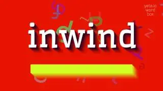 INWIND - HOW TO PRONOUNCE INWIND?