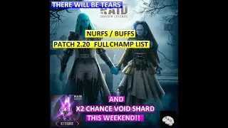 X2 VOID EVENT THIS WEEKEND | PATCH 2.20 FULL NURFED/BUFFED CHAMPS LIST | RAID SHADOW LEGENDS