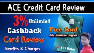 Yes Bank ACE Credit Card Review in Tamil 2026@ Tech and Technics