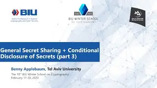 General Secret Sharing + Conditional Disclosure of Secrets part 3- Benny Applebaum