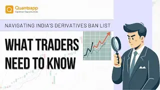 Navigating India's Derivatives Ban List: What Traders Need to Know