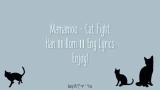 Mamamoo [마마무] - Cat Fight — [Color Coded in Han/Rom/Eng Lyrics]