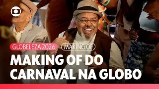 Carnaval Globeleza 2026: making of da grava&ccedil;&atilde;o com Jorge Arag&atilde;o | TV Globo