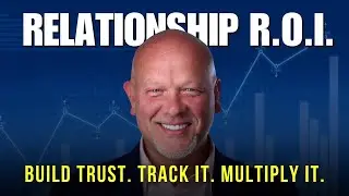 Relationship ROI: How to Measure, Multiply, & Manage the Value of Your Connections | Dr Dave Martin