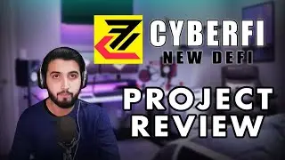 CyberFi New Defi Project - Обзор!!!