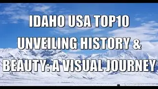 Idaho USA Top 10 Places To Visit