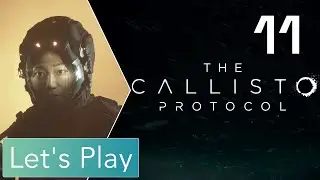 CALLISTO PROTOCOL - 11 - Hilfsbereit ist sie ja nicht - Let's Play On Linux (Deutsch, EN Audio)