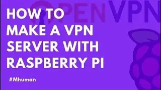 How To Make A VPN Server With Raspberry PI & OpenVPN