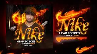Chris So Wavy - Nike Head to Toes