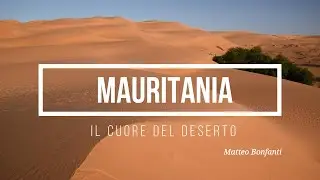 Mauritania - Nel cuore del Deserto