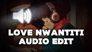 Love Nwantiti EDIT audio (Lofi GIRL) Slowed + reverb