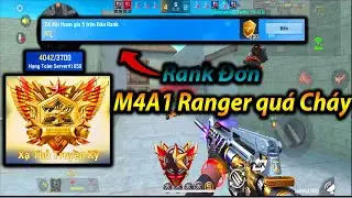 CF Legends : H&agrave;nh tr&igrave;nh Rank đơn lẻ 4k điểm - Tr&ecirc;n tay M4A1 Ranger qu&aacute; cho&aacute;y :v