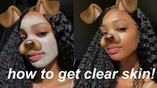 how to get clear skin | SKINCARE ROUTINE 2018