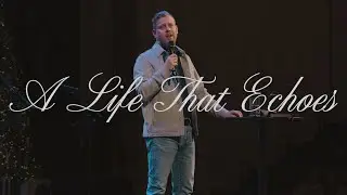 A Life That Echoes | Pastor Chris Ivany | Rock Church Halifax