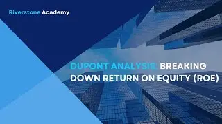 Introduction to DuPont Analysis: Breaking Down Return on Equity (ROE)