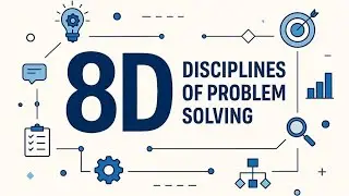 The 8D Method: A Strategy for Problem-Solving in the Workplace