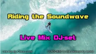 Melodic Progressive DJset - Riding the Soundwave (Live recorded Jun 2019)