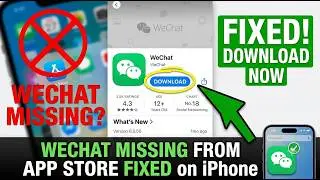WeChat Download iOS | WeChat App Missing From App Store 100% Fixed | How to Install WeChat on iPhone