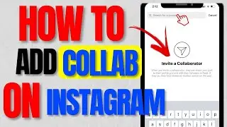 How To Add Collaboration In Instagram After Posting (2024)