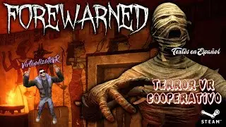 Primeros pasos FOREWARNED ⚡️Steam VR⚡️Gameplay en Espa&ntilde;ol 2021