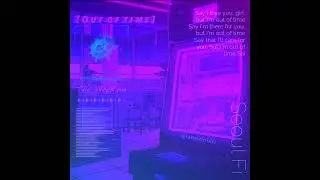 Out of time - The Weeknd (LOFI remix) - Seoul Fi