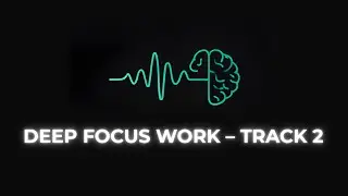 Deep Focus Work &ndash; Level Up Your ADHD Task Focus (Track 2 &ndash; Focus Sprint Audio)