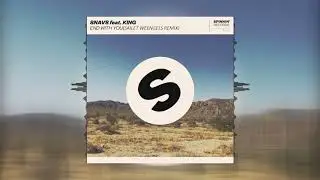 Snavs &ndash; End With You feat. KING (Sailet Weengels Remix)