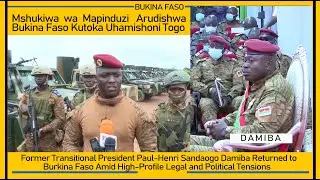 #M/Digital News: MSHUKIWA MAPINDUZI AREJESHWA BUKINA FASO I DAMIBA EXTRADITED FOR COUP ATTEMPT