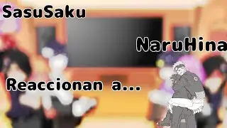 //SasuSaku y NaruHina reacciona a...// •Parte 2• ||SasuNaru|| ||KibaHina|| ||InoSaku|| 💫0_susu