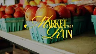 market run vol. 1 // farmers market // cinematic 4k
