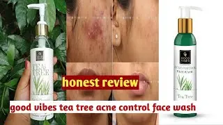 Good vibes tea tree acne control face wash review #goodvibe #facewashreview