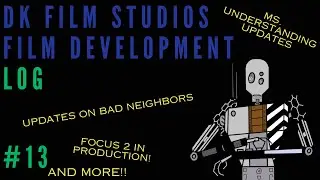 DK Film Studios Development Log #13