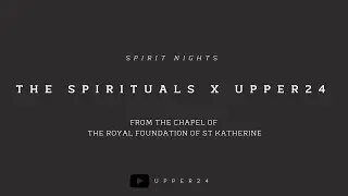 Spirit Nights // Spirituals X Upper24