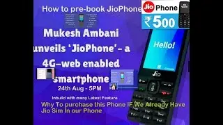 Why to book Jio Phone? Pre-Booking online,Offline 500 ₹ | Know all feature in Hindi