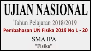 Full Pembahasan Soal UN Fisika 2019 No 1 -  20