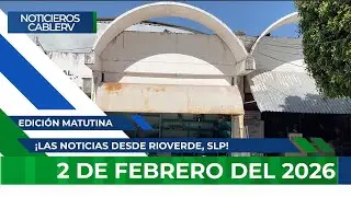 Noticieros CABLERV: Edición Matutina - 2 de febrero del 2026