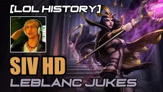 [LoL History] Siv HD LeBlanc's Jukes!