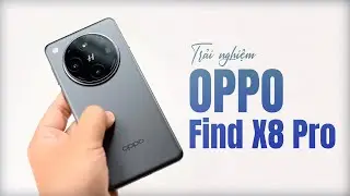 Trải nghiệm OPPO Find X8 Pro: đơn giản hơn, hiệu quả hơn