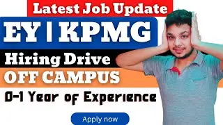 Big Hiring Drive | EY | KPMG | OFF Campus Job Drive | Latest Hiring | 2021 | 2022 Batch Hiring