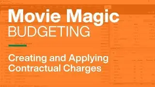 Movie Magic Budgeting - Creating and Applying Contractual Charges